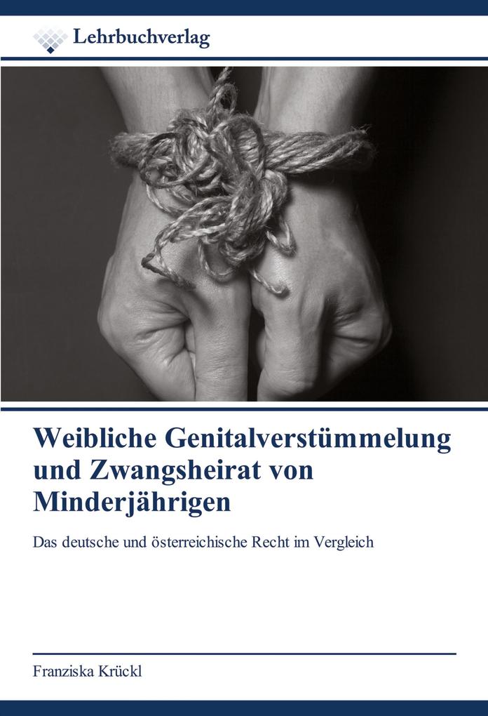 Weibliche Genitalverstümmelung und Zwangsheirat von Minderjährigen