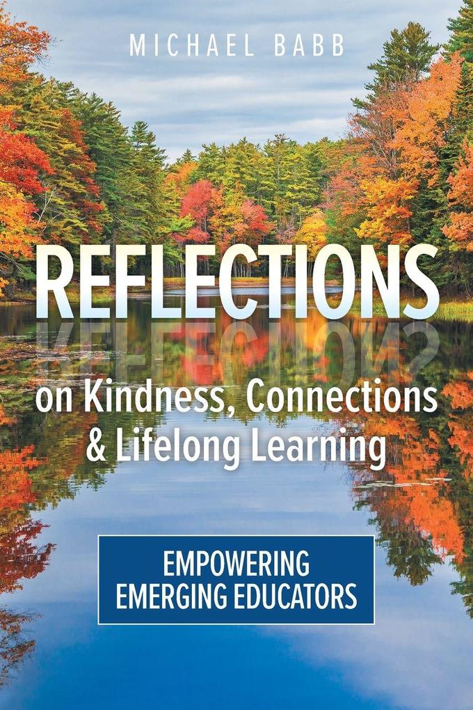 Reflections on Kindness Connections and Lifelong Learning