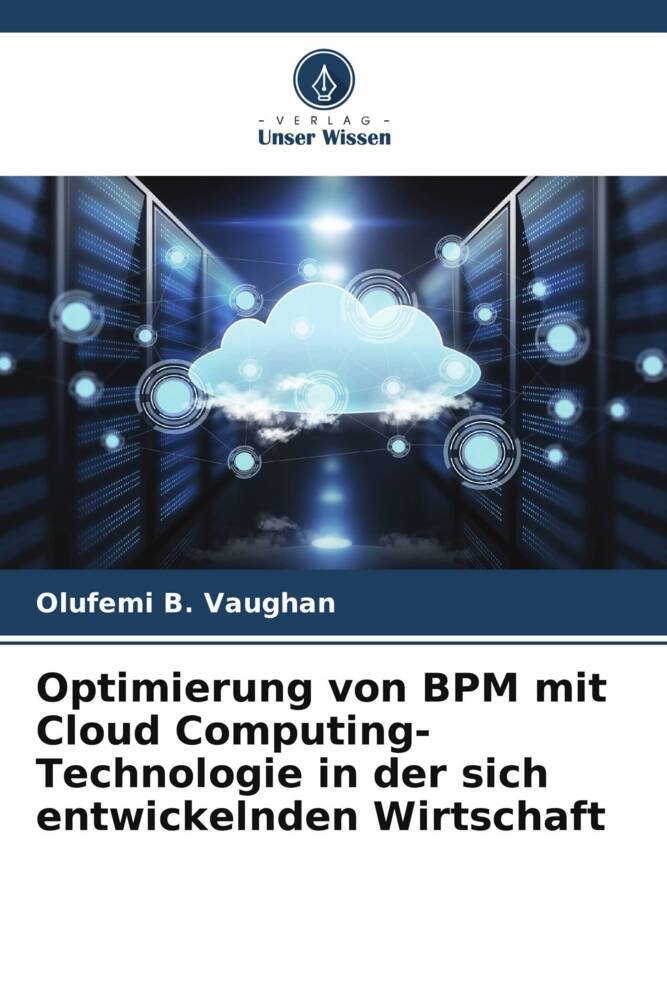 Optimierung von BPM mit Cloud Computing-Technologie in der sich entwickelnden Wirtschaft