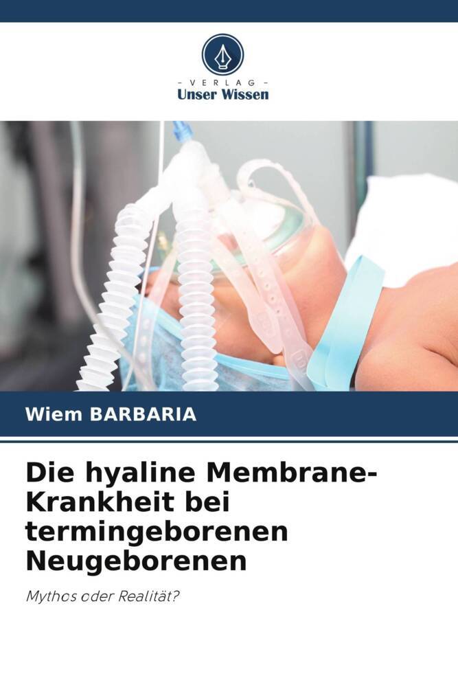 Die hyaline Membrane-Krankheit bei termingeborenen Neugeborenen