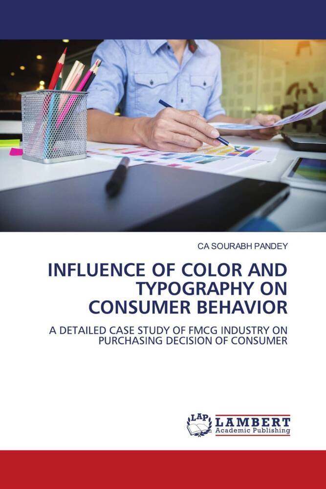 INFLUENCE OF COLOR AND TYPOGRAPHY ON CONSUMER BEHAVIOR