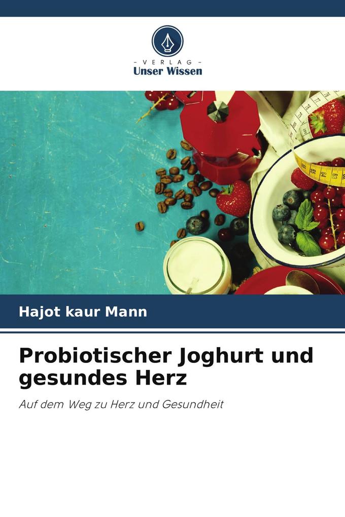 Probiotischer Joghurt und gesundes Herz