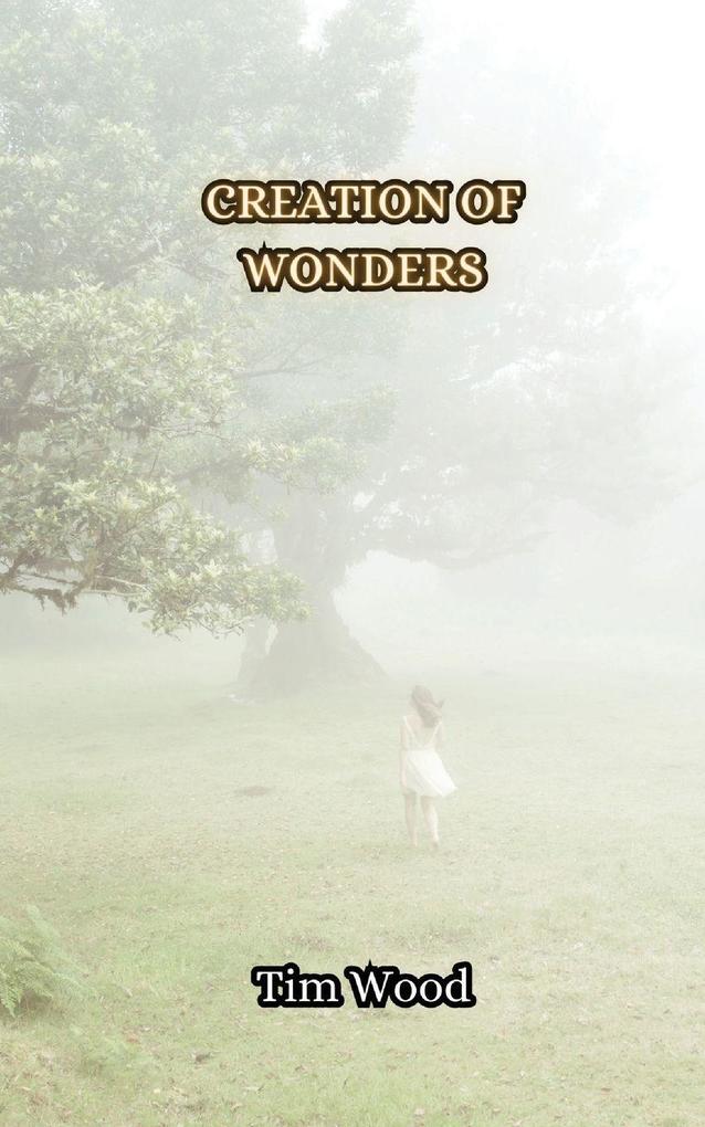 Creation of Wonders