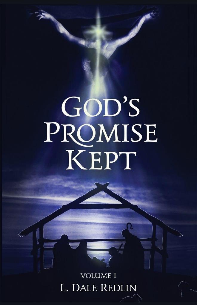 God's Promise Kept Volume I