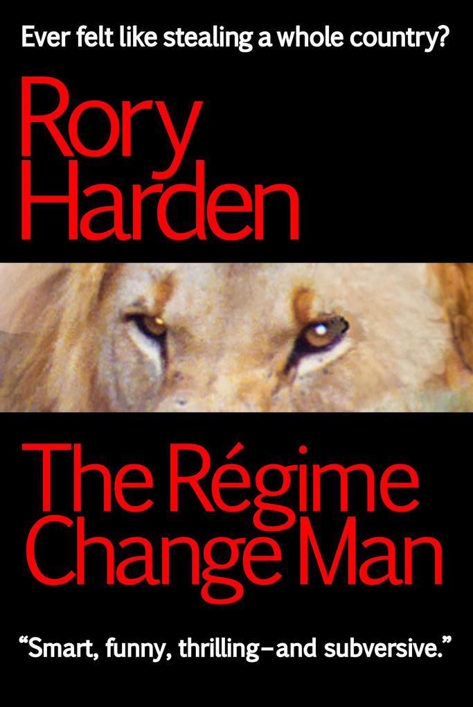 The Régime Change Man (US Edition)