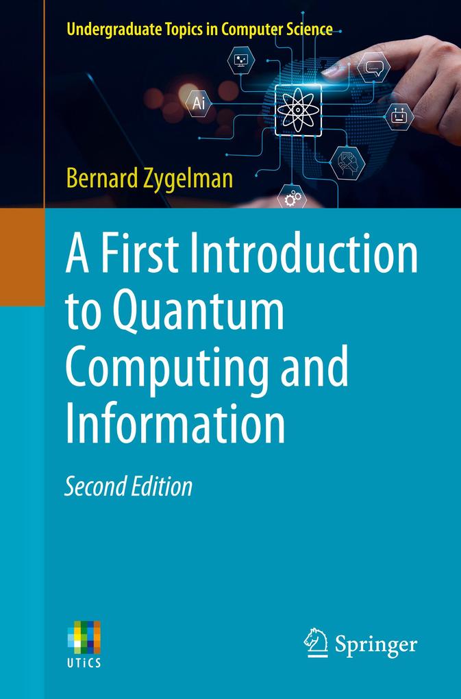 A First Introduction to Quantum Computing and Information