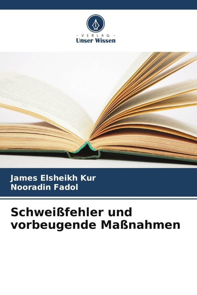 Schweißfehler und vorbeugende Maßnahmen