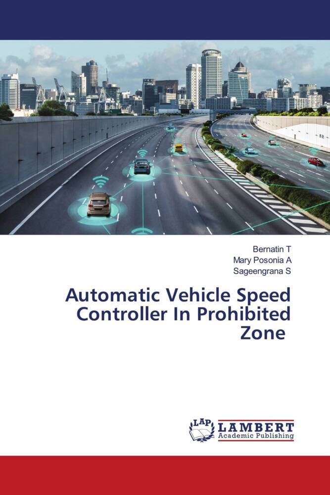 Automatic Vehicle Speed Controller In Prohibited Zone