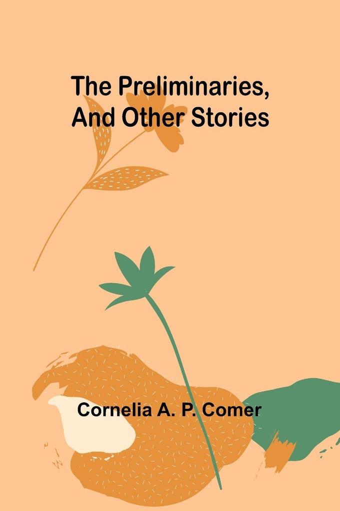 The Preliminaries and Other Stories