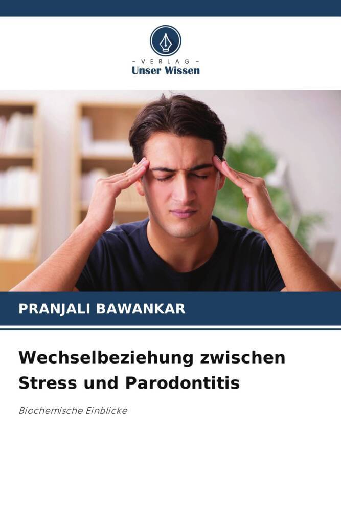 Wechselbeziehung zwischen Stress und Parodontitis