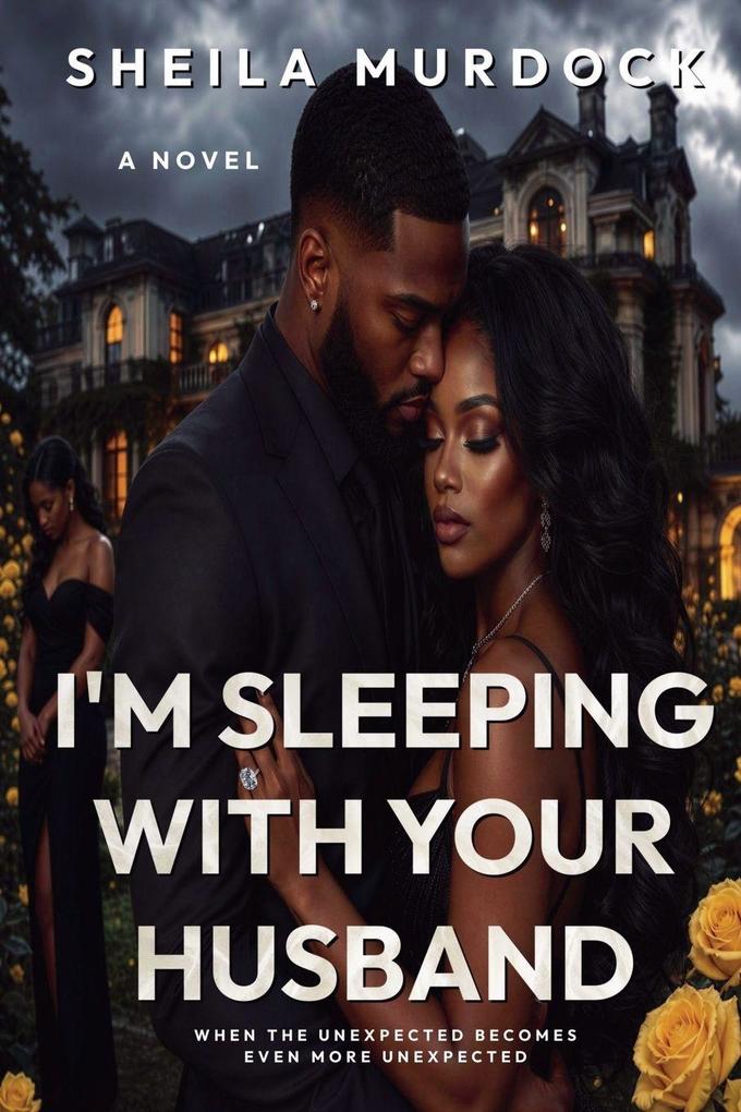 I'm Sleeping With Your Husband