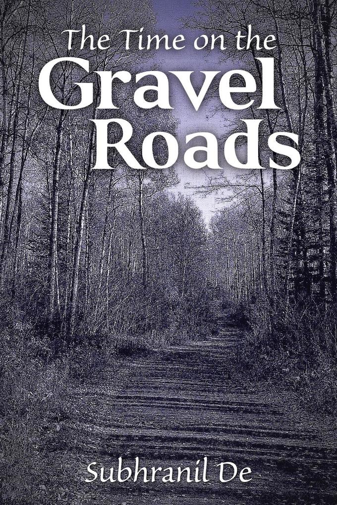The Time on the Gravel Roads