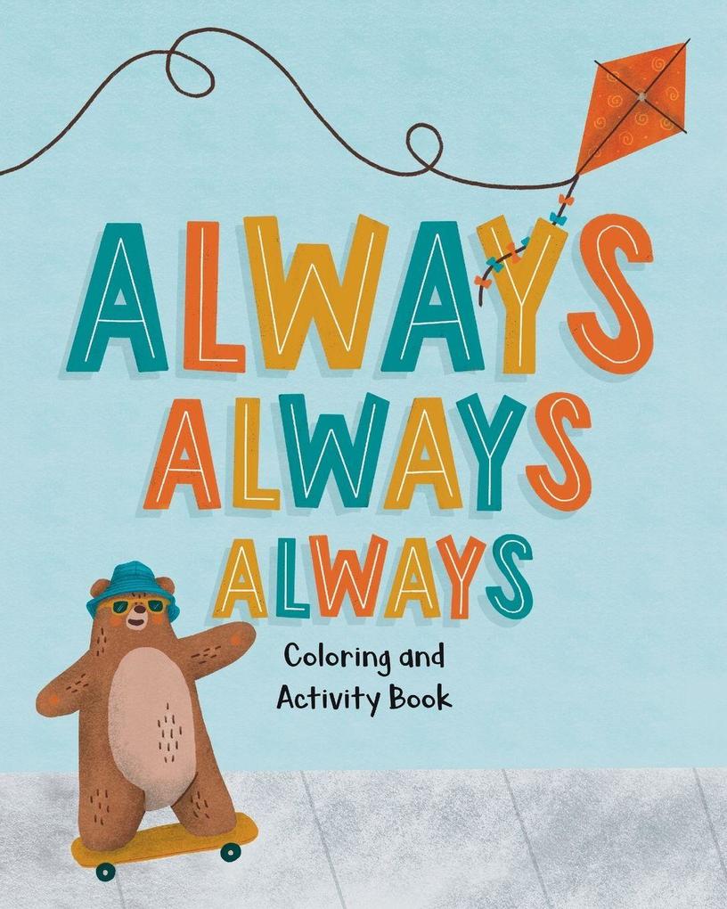 Always Always Always Coloring and Activity Book
