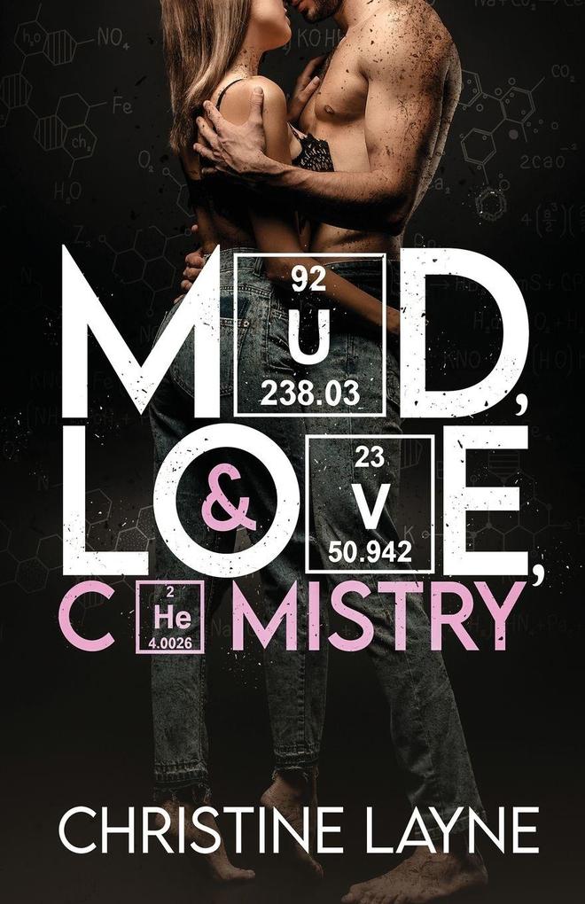 Mud Love and Chemistry
