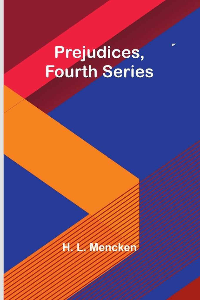 Prejudices fourth series