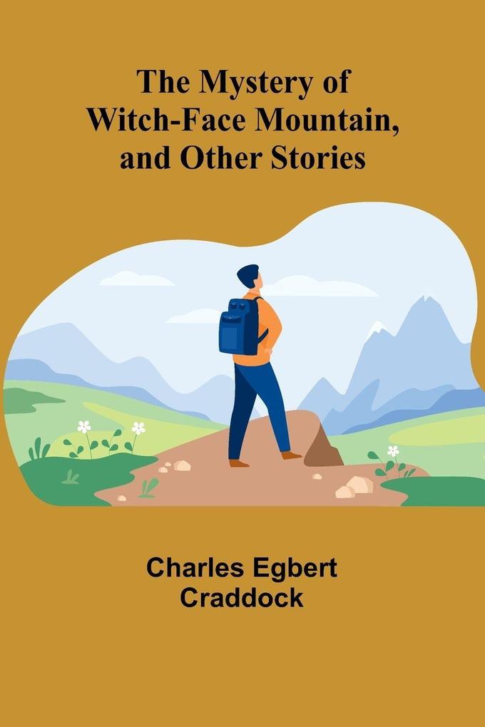The Mystery of Witch-Face Mountain and Other Stories