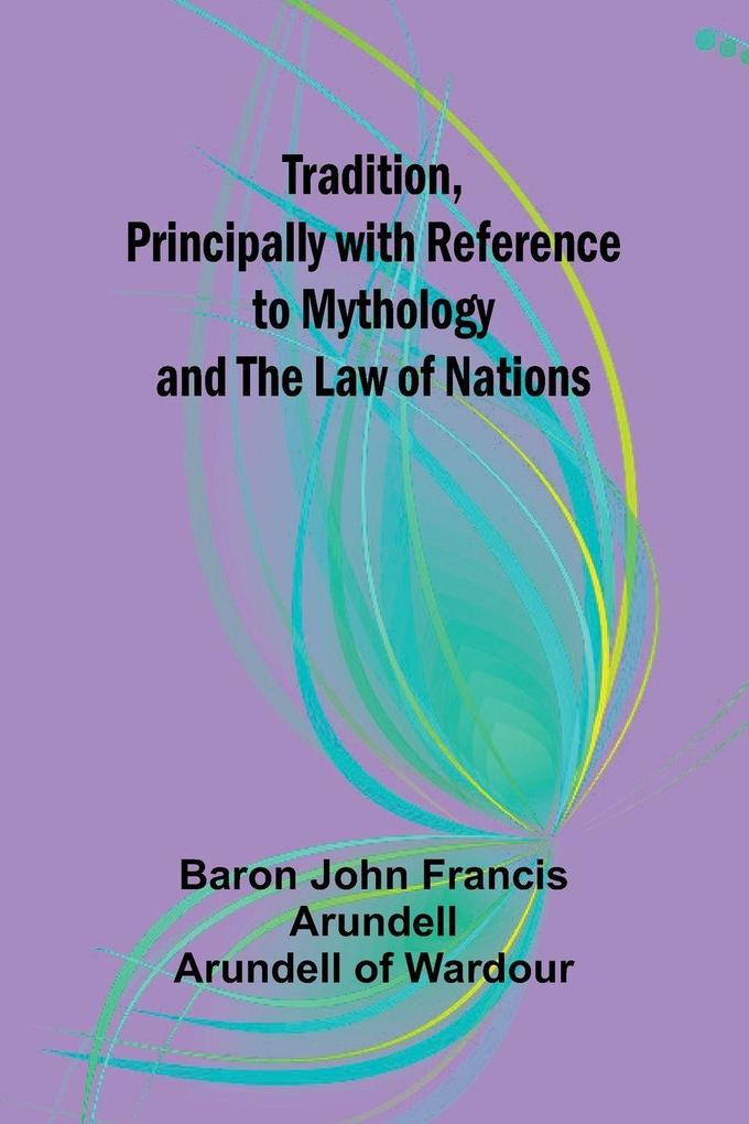 Tradition Principally with Reference to Mythology and the Law of Nations