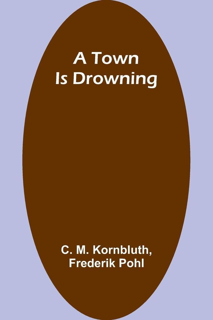 A Town Is Drowning