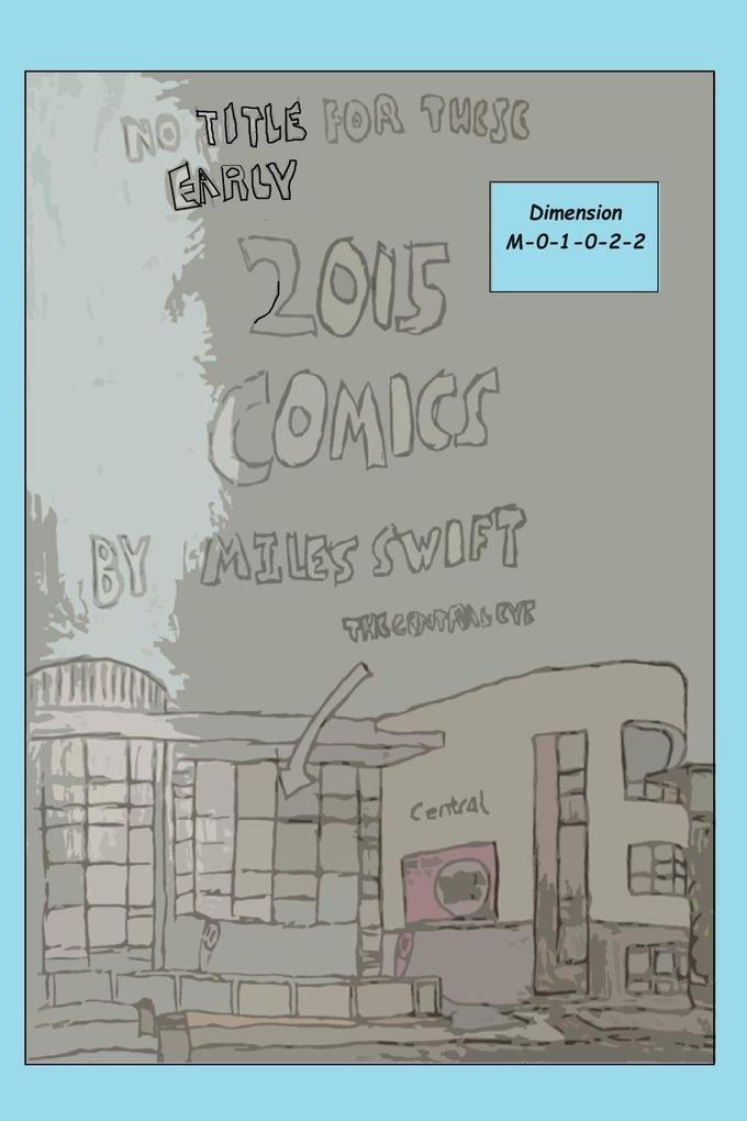 No Title For These Early 2015 Comics (Miles Swift's Extended Time Travel Edition - Good Ending)