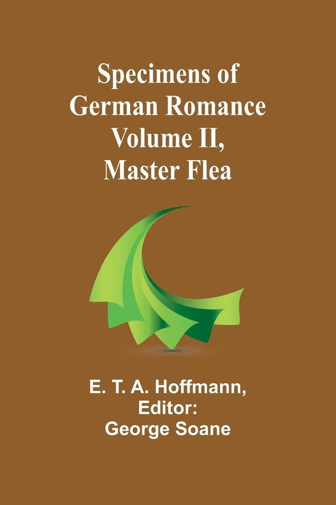 Specimens of German Romance; Volume II Master Flea