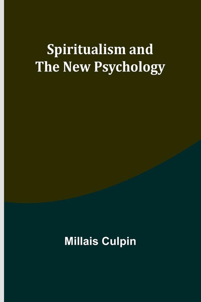 Spiritualism and the New Psychology