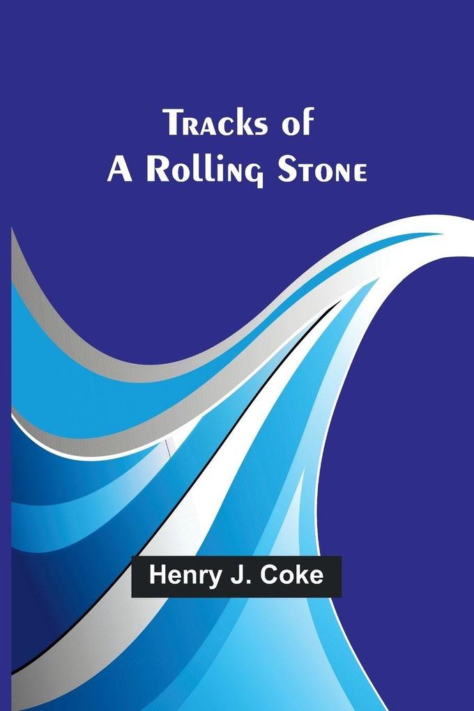 Tracks of a Rolling Stone