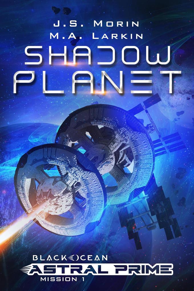 Shadow Planet (Black Ocean: Astral Prime #1)