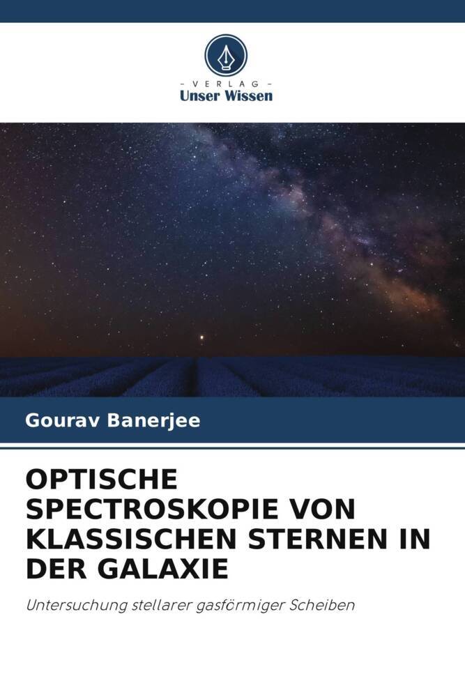 OPTISCHE SPECTROSKOPIE VON KLASSISCHEN STERNEN IN DER GALAXIE