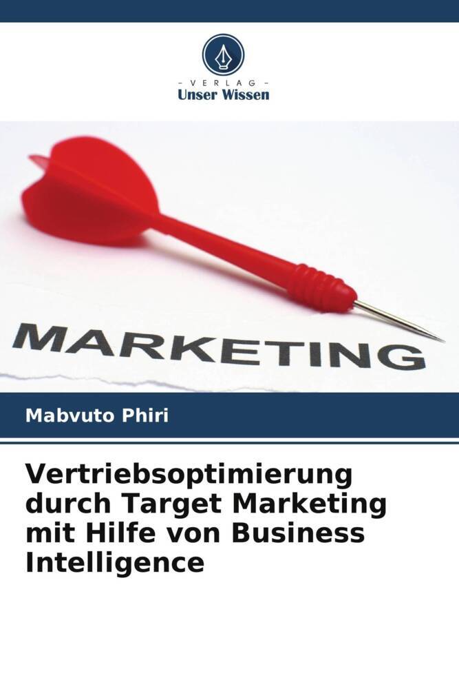 Vertriebsoptimierung durch Target Marketing mit Hilfe von Business Intelligence