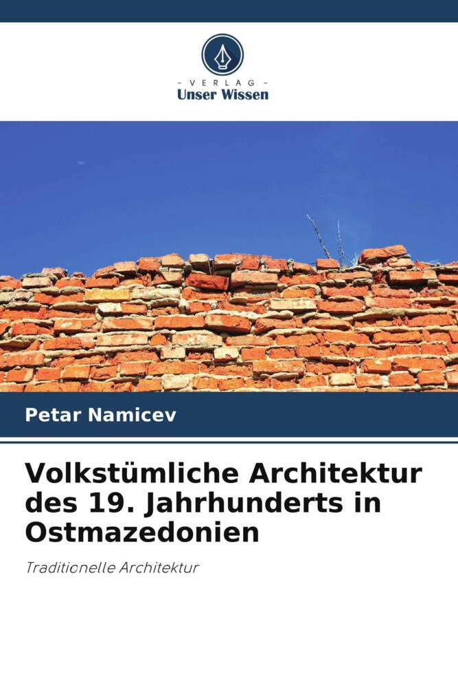 Volkstümliche Architektur des 19. Jahrhunderts in Ostmazedonien