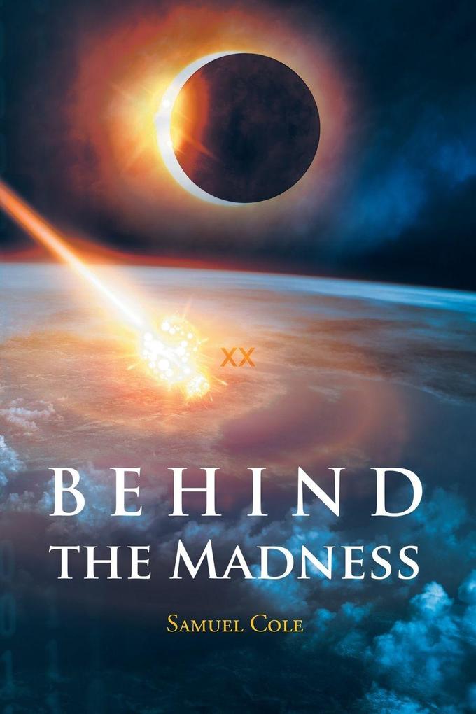 Behind the Madness