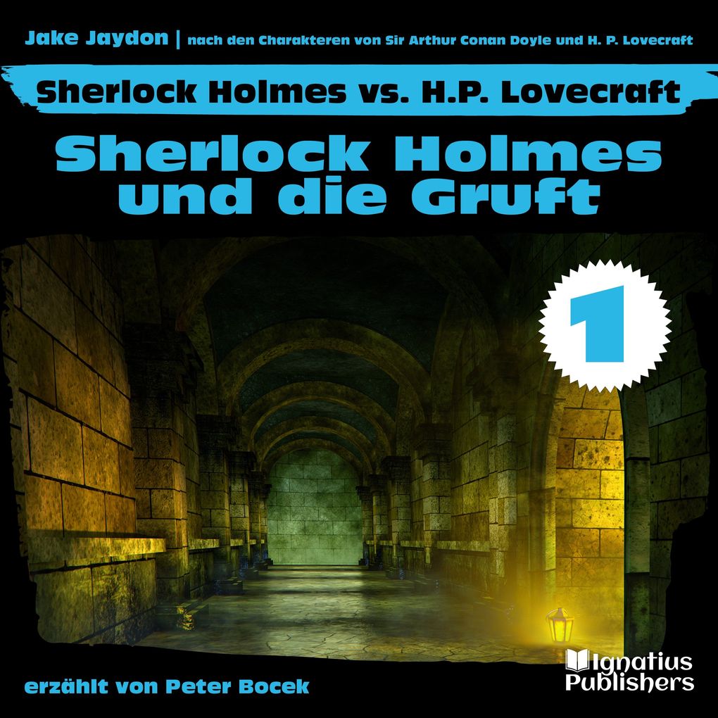Sherlock Holmes und die Gruft (Sherlock Holmes vs. H. P. Lovecraft Folge 1)