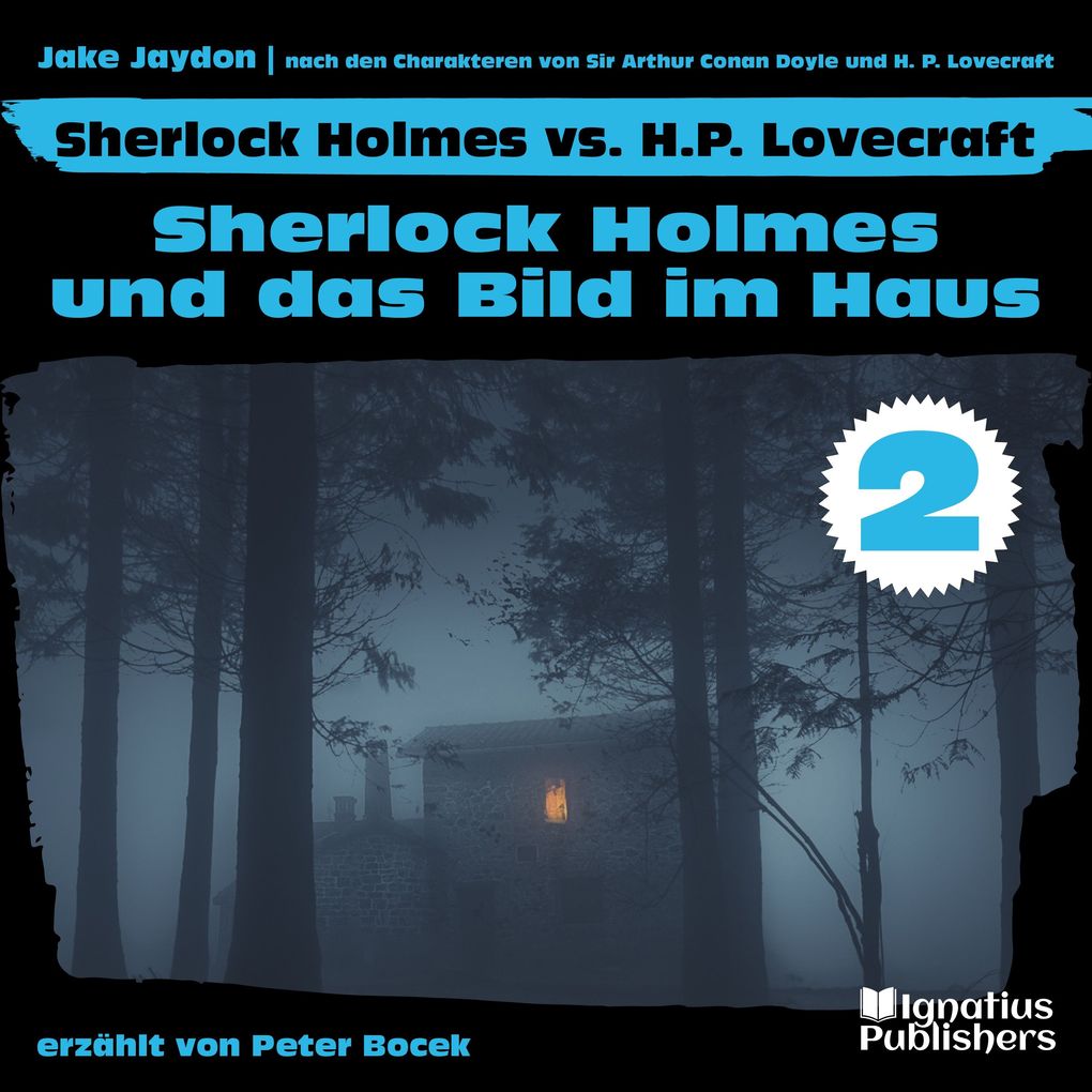 Sherlock Holmes und das Bild im Haus (Sherlock Holmes vs. H. P. Lovecraft Folge 2)