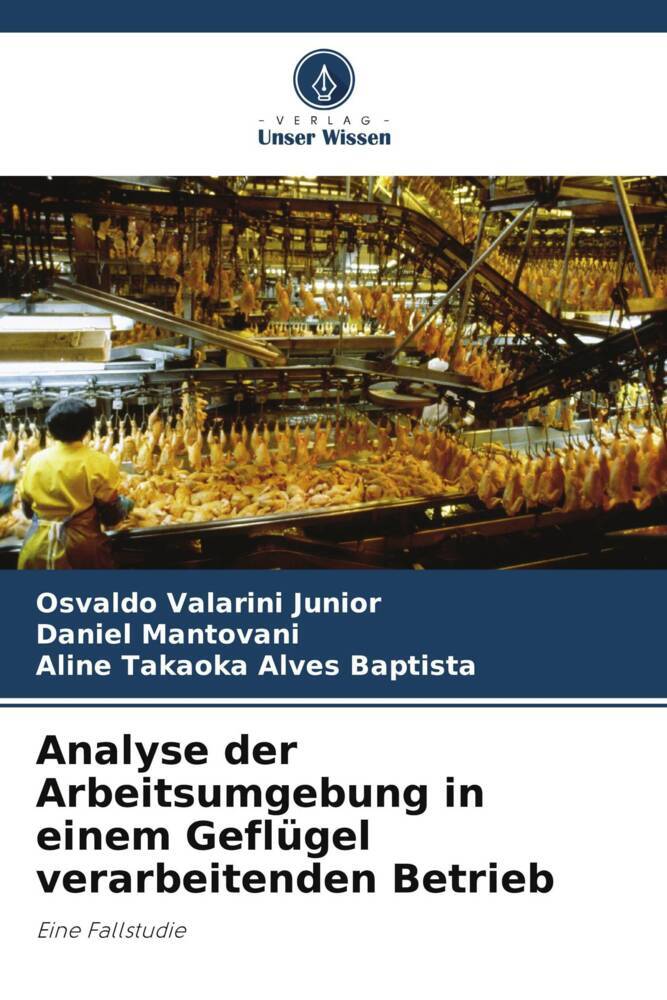 Analyse der Arbeitsumgebung in einem Geflügel verarbeitenden Betrieb