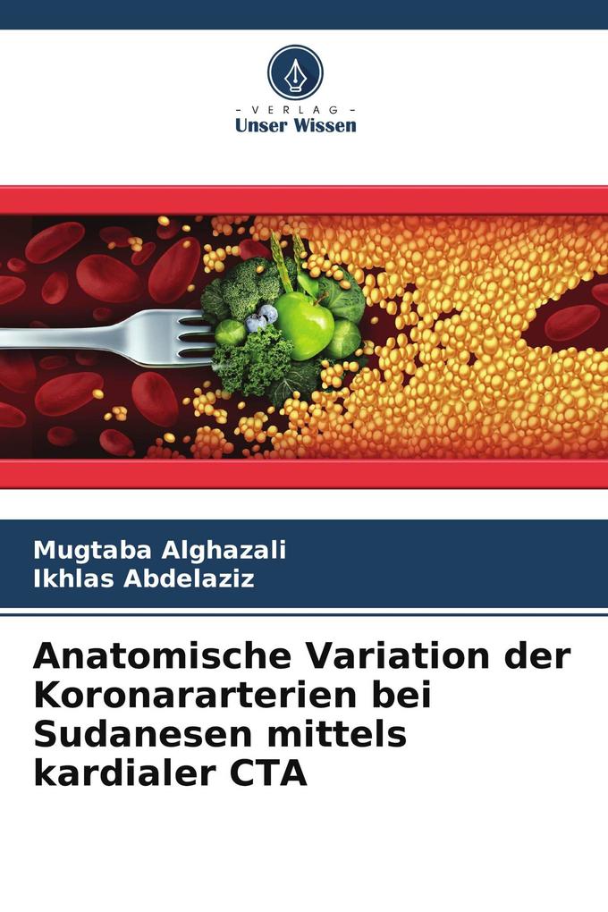 Anatomische Variation der Koronararterien bei Sudanesen mittels kardialer CTA