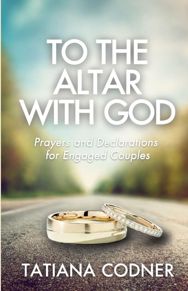 To the Altar With God