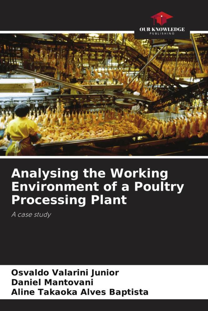 Analysing the Working Environment of a Poultry Processing Plant