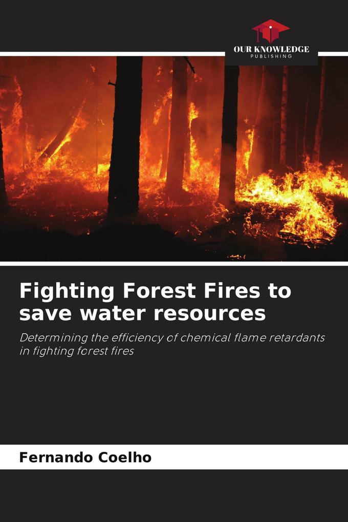 Fighting Forest Fires to save water resources