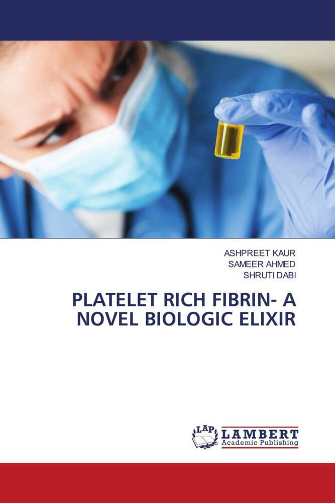 PLATELET RICH FIBRIN- A NOVEL BIOLOGIC ELIXIR