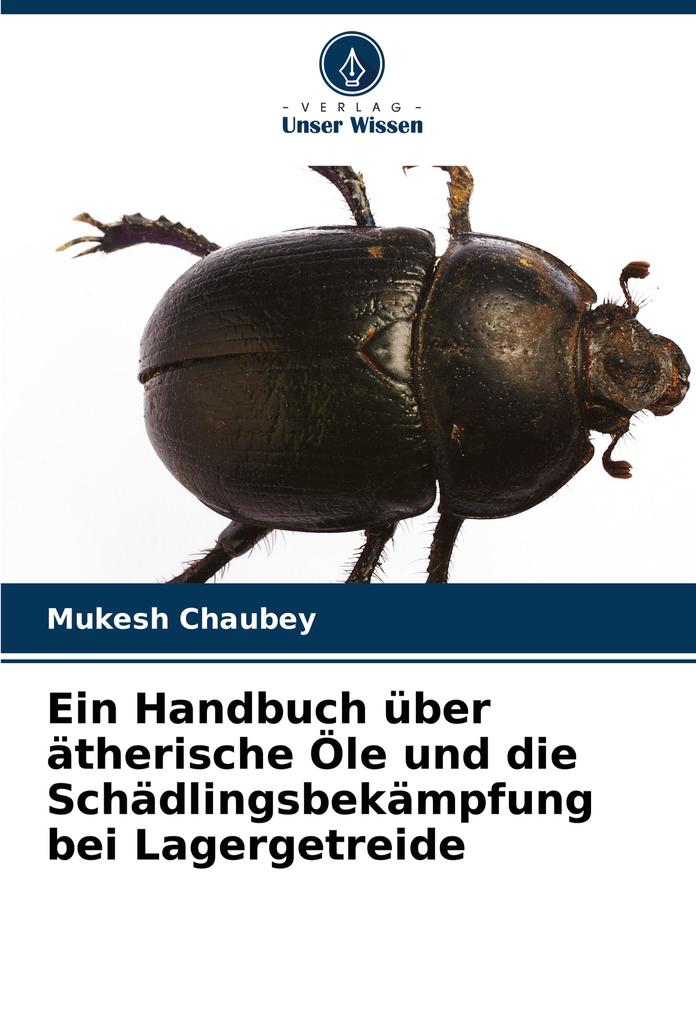 Ein Handbuch über ätherische Öle und die Schädlingsbekämpfung bei Lagergetreide