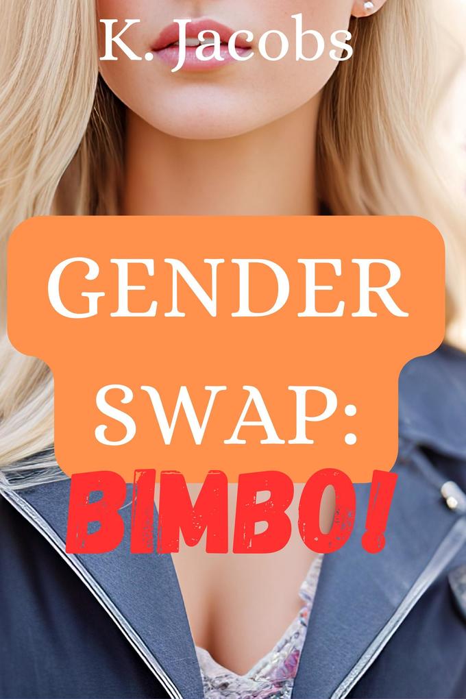 Gender Swap: Bimbo!