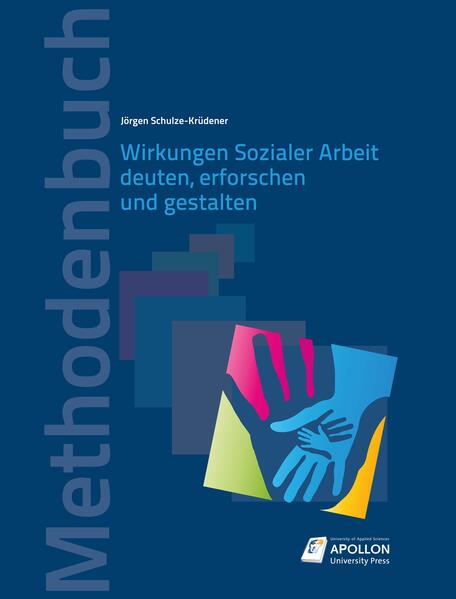 Wirkungen Sozialer Arbeit deuten erforschen und gestalten