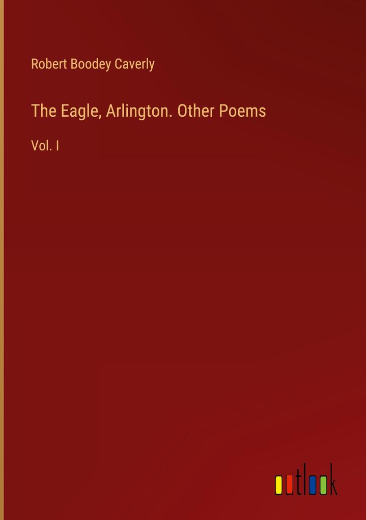 The Eagle Arlington. Other Poems