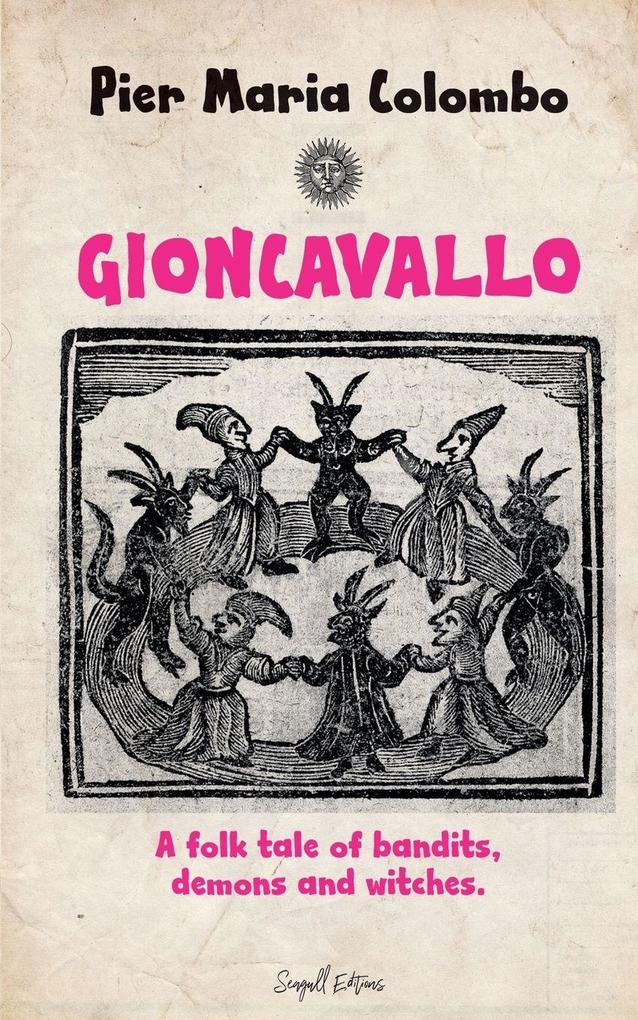 Gioncavallo - A Folk Tale of Bandits Demons and Witches.