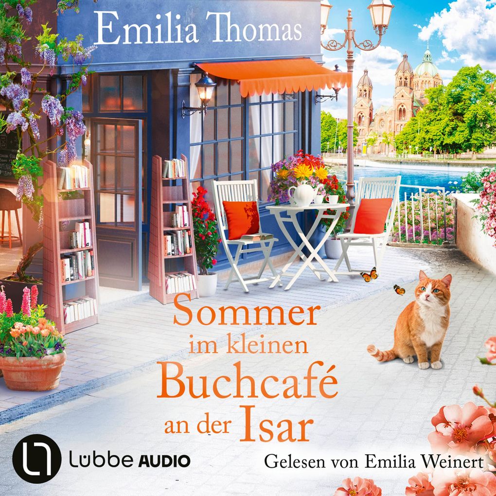 Sommer im kleinen Buchcafé an der Isar - Die Buchcafé-Reihe Teil 2