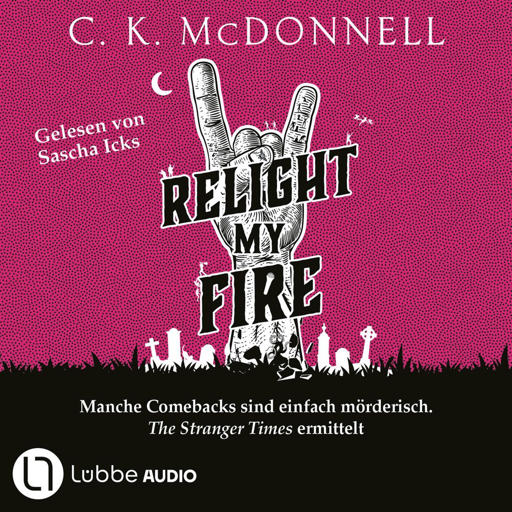 Relight My Fire - The Stranger Times Teil 4
