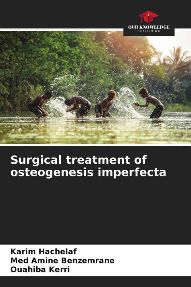 Surgical treatment of osteogenesis imperfecta