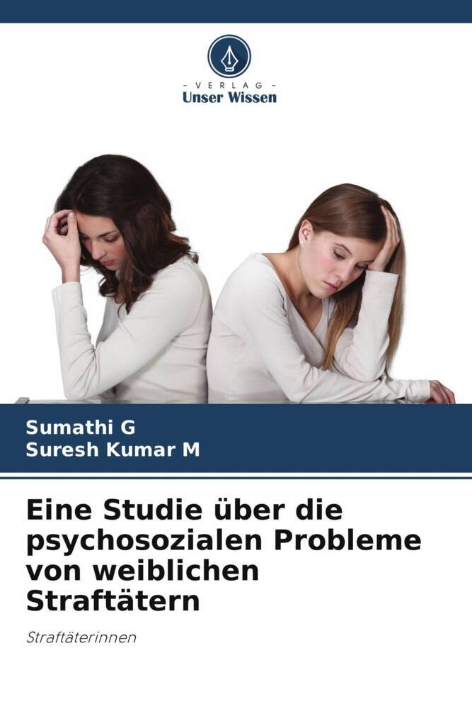 Eine Studie über die psychosozialen Probleme von weiblichen Straftätern