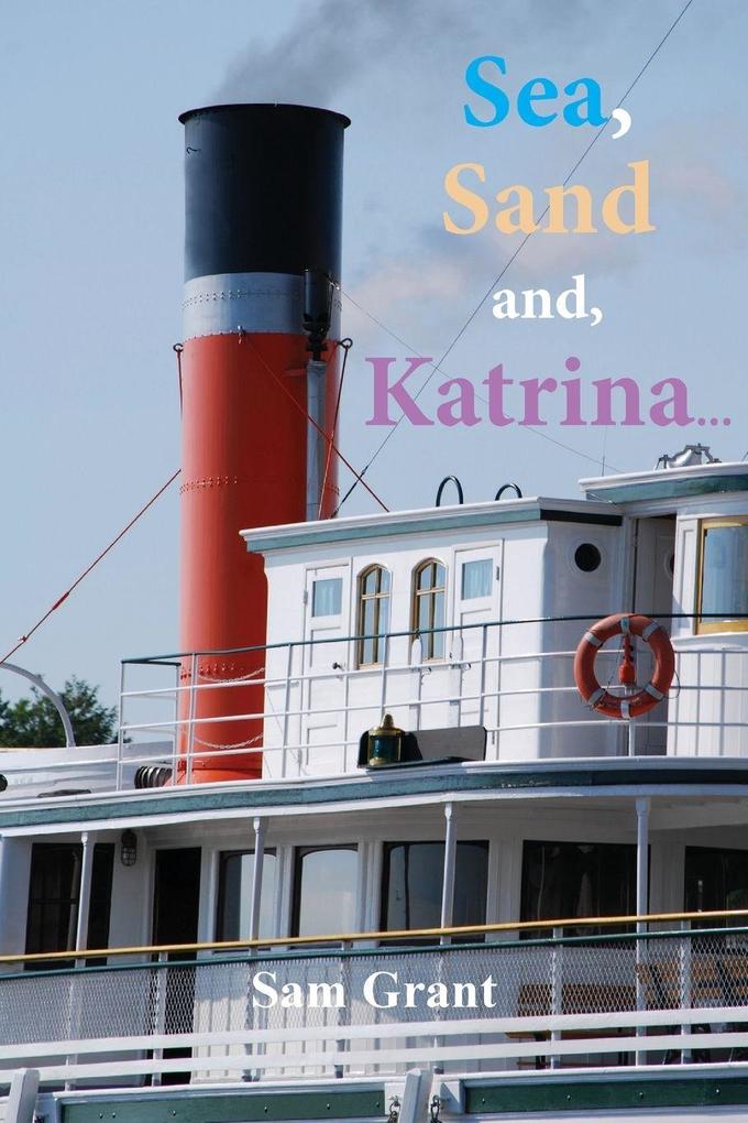 Sea Sand and Katrina...