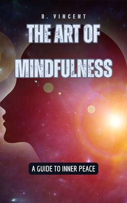 The Art of Mindfulness